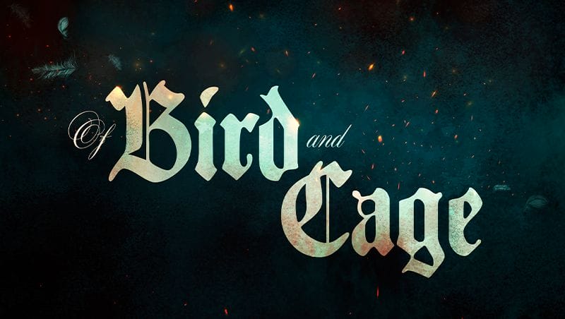 Of Bird and Cage