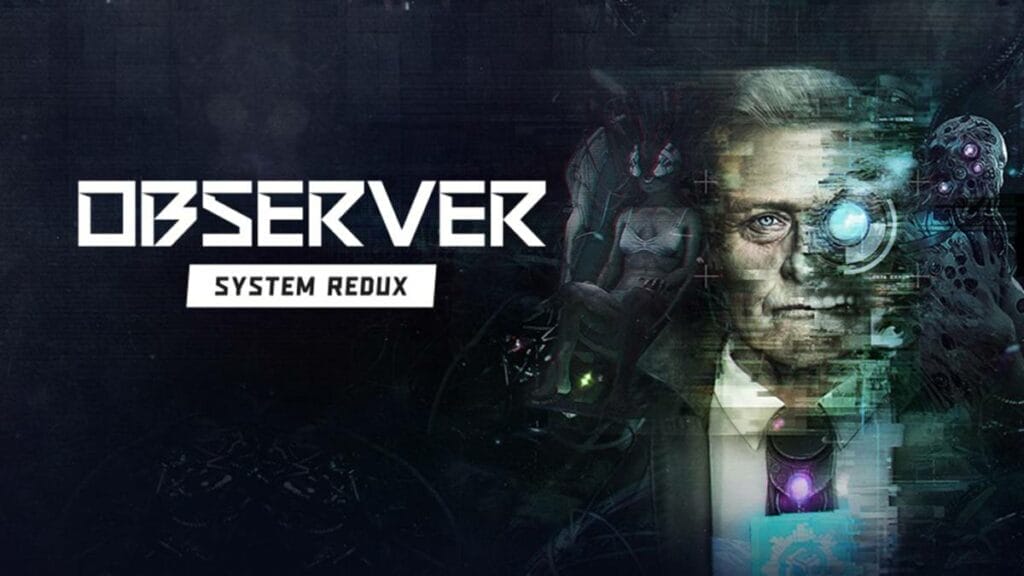 Las versiones para consola de Observer: System Redux, se retrasan hasta julio