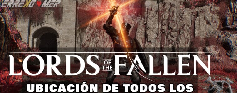 Cómo conseguir todos los Pináculos Sagrados en Lords of the Fallen