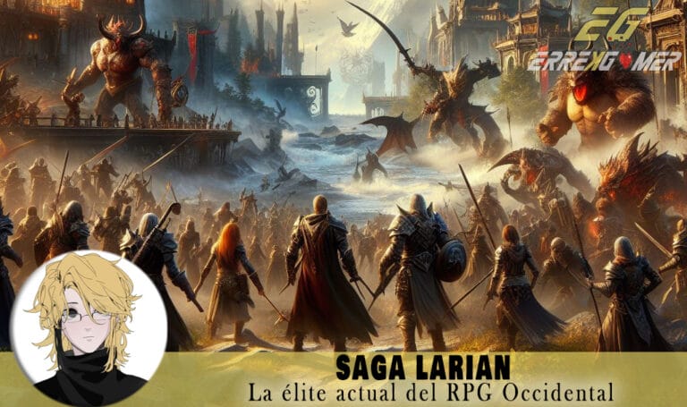 SAGA LARIAN: La élite actual del RPG Occidental