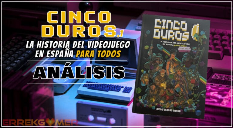 Análisis libro Vol.1: Cinco duros - La historia del videojuego en España