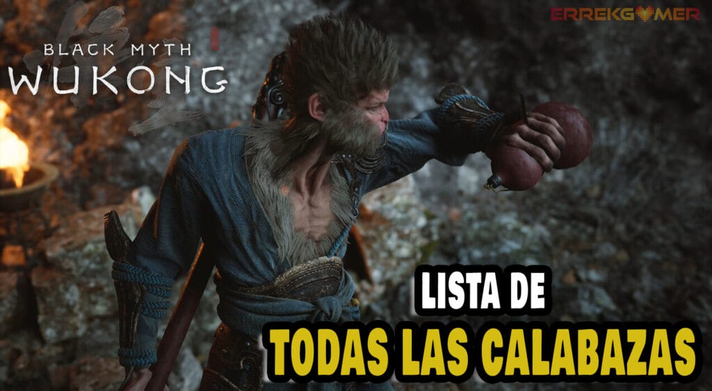 Black Myth wukong: todas las calabazas y dónde encontrarlas