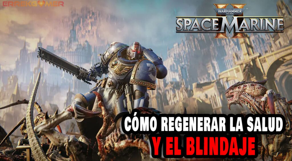 Warhammer 40.000: Space Marine 2: Cómo regenerar la salud y el blindaje