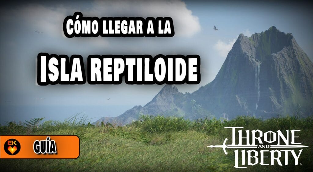 Throne and Liberty: Cómo llegar a la Isla del Reptiloide en Gigantrita.