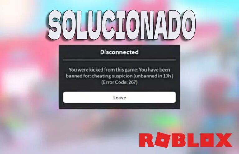 Código Error 267 Roblox: cómo arreglarlo