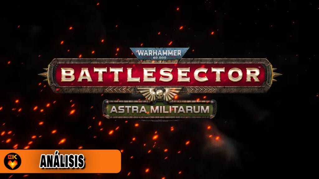 Análisis – Warhammer 40k Battlesector : Astra Militarum