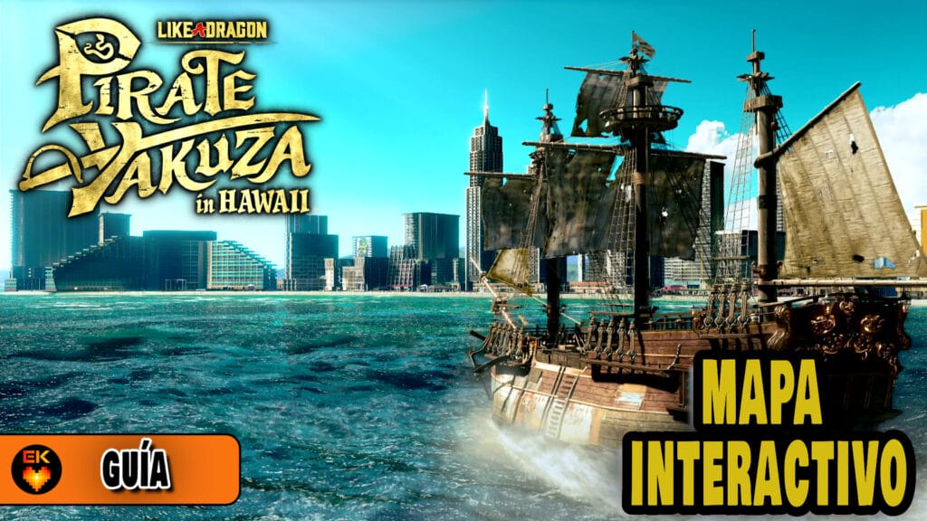 Like a Dragon Pirate Yakuza in Hawaii: Mapa interactivo