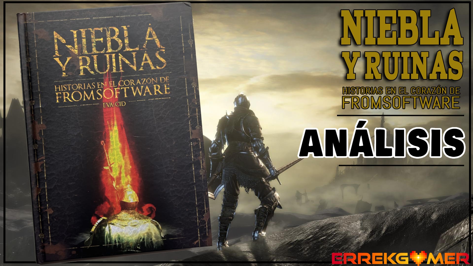 Análisis libro: Niebla y Ruinas - Historias en el corazón de FromSoftware