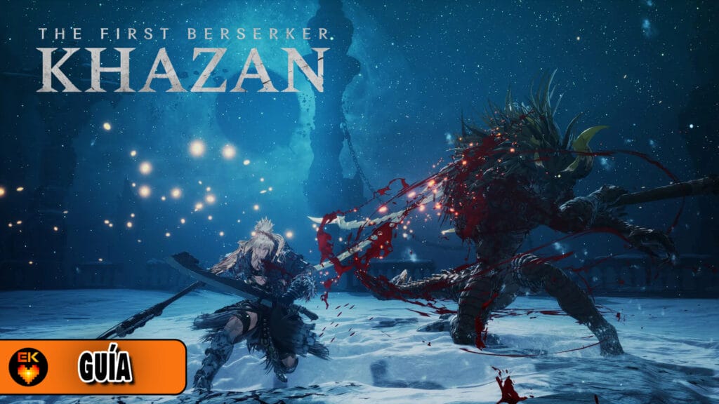 The First Berserker Khazan: Lista completa con todos los jefes