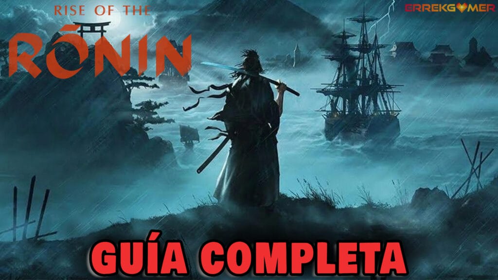 Guía completa Rise of the ROnin: mapa completo, consejos y más