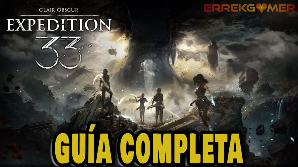 Guía completa de Clair Obscur Expedition 33: todos los consejos, trucos, duración y mapa al 100%