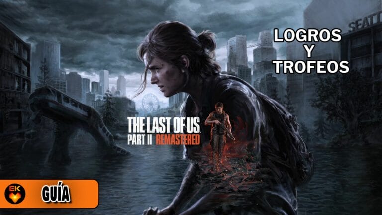The Last of Us Parte II (Remastered): Todos los logros y trofeos