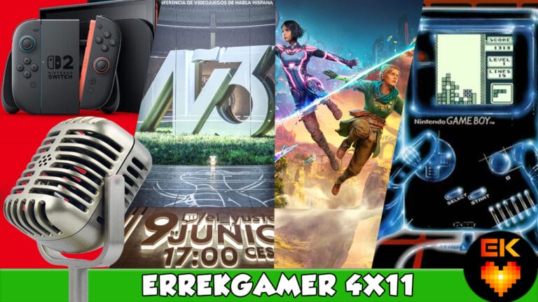 PODCAST ERREKGAMER T4x11: Nintendo Switch 2 | Conferencia Ñ3 | Split Fiction | Tertulia "Nuestro videojuego favorito"