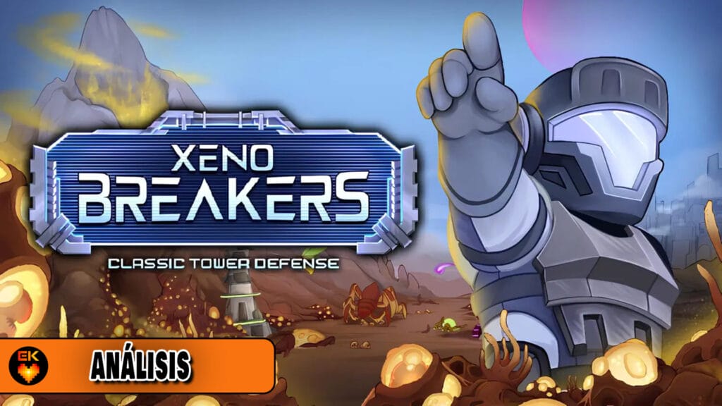 Análisis: XENOBREAKERS: Classic Tower Defense