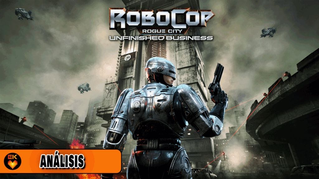 Análisis: Robocop Rogue City: Unfinished Business