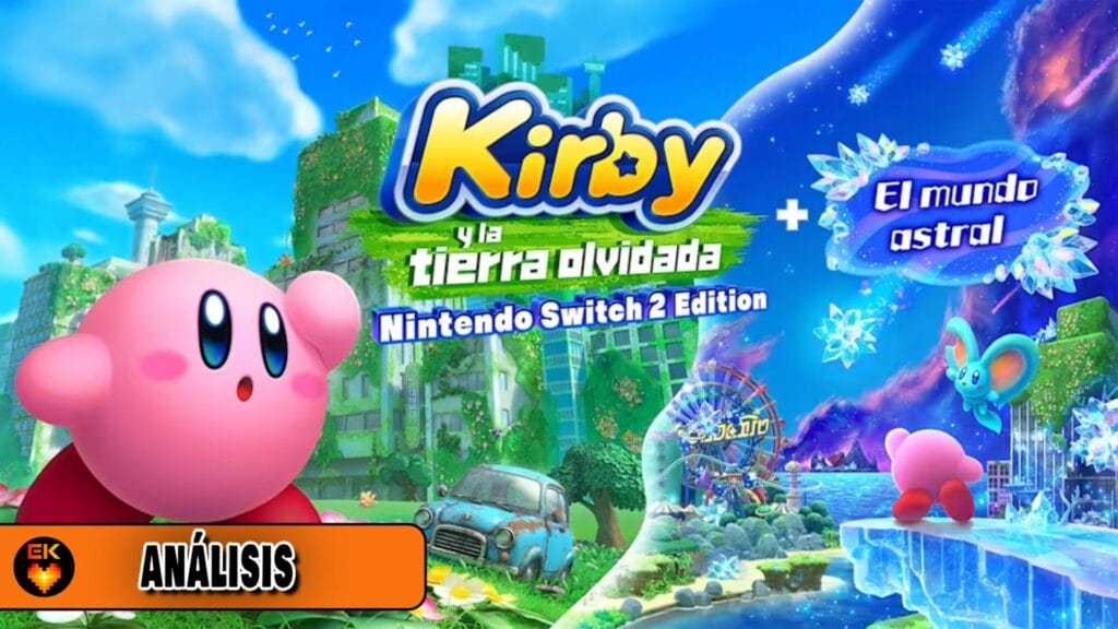 Análisis: Kirby y la Tierra Olvidada - Nintendo Switch 2 Edition + El Mundo Astral