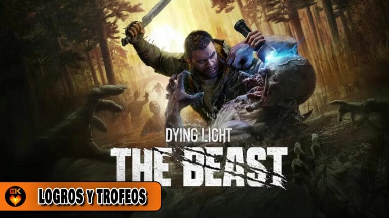 Dying Light: The Beast - Todos los logros y trofeos