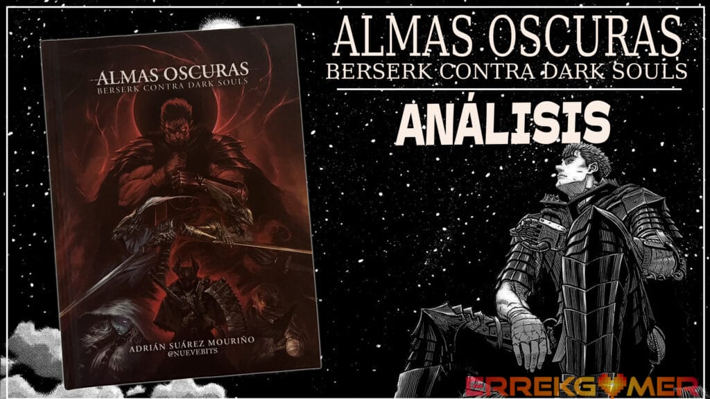 Análisis libro: Almas Oscuras - Berserk contra Dark Souls