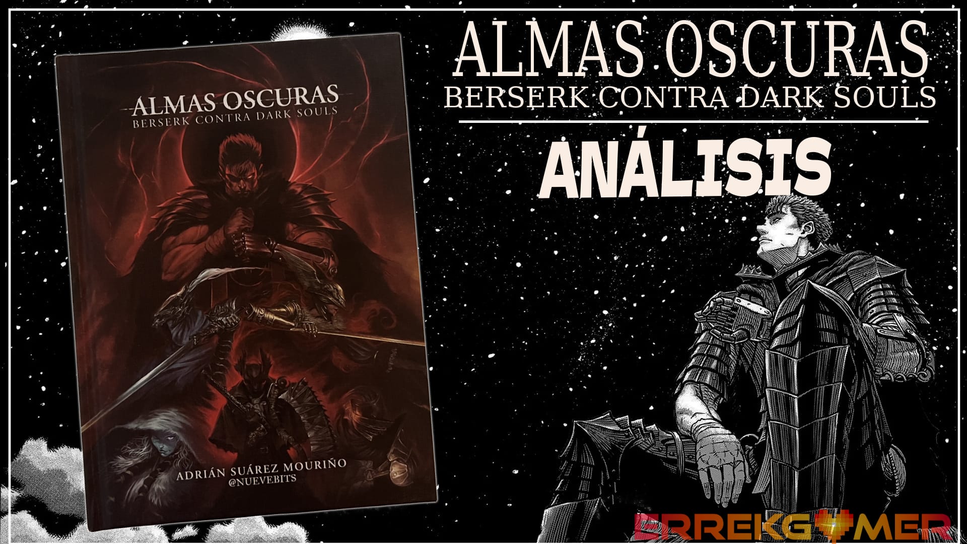 Análisis libro: Almas Oscuras – Berserk contra Dark Souls