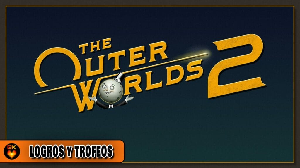 The outer worlds 2: Todos los logros y trofeos