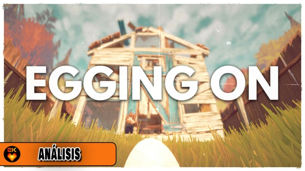 Análisis: Egging On