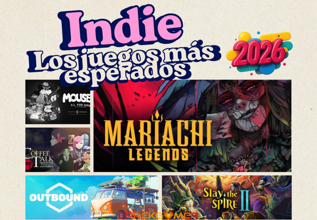 Los juegos indie más esperados que se lanzarán en 2026