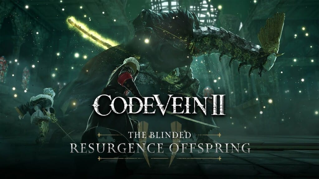Nuevo tráiler de CODE VEIN II: Así es 'The Blinded Resurgence Offspring'