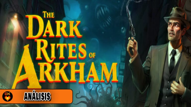 Análisis The Dark Rites of Arkham
